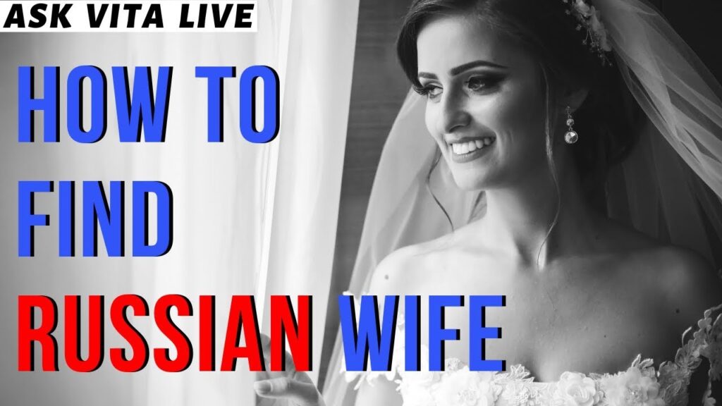 Video thumbnail: smiling bride in a wedding dress beside a window, with bold blue and red text 'HOW TO FIND RUSSIAN WIFE' and 'ASK VITA LIVE' at the top.